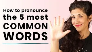 Are you pronouncing the 5 most common words in English correctly?!
