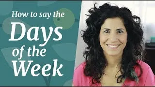 DAYS OF THE WEEK | How to Pronounce with an American accent