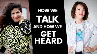 The TRUTH About How We TALK And How We Get HEARD ✊ With Samara Bay