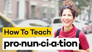 Teaching Pronunciation in 8 Steps