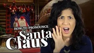 How to pronounce Santa Claus
