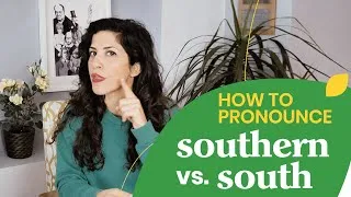 How to Pronounce Southern? (and why it sounds nothing like ‘south’)