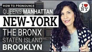 How to pronounce New-York, Manhattan, Brooklyn, The Bronx and Staten Island