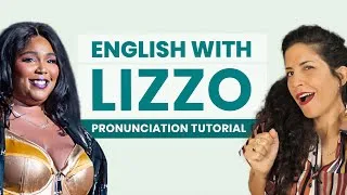 English With Lizzo: ‘About Damn Time’ Pronunciation Tutorial