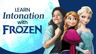 Learn American Intonation, Rhythm & Body Language with Frozen ❄️
