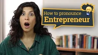 Entrepreneur: Pronunciation in American English