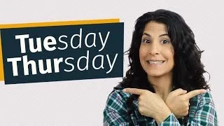 How To Pronounce Tuesday And Thursday In American English
