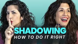 Shadowing Technique in English: are you wasting your time?