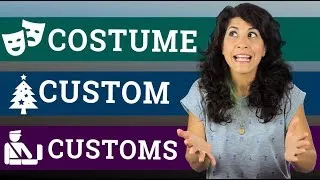 How to say Costume, Custom and Customs | American Accent Pronunciation