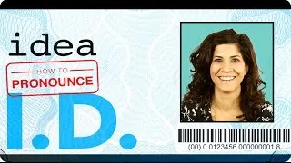 I.D. vs. IDEA pronunciation | American English