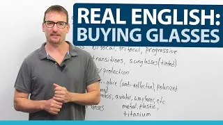 Learn Real English: Buying Glasses
