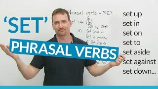Phrasal Verbs with SET: set up, set in, set to...