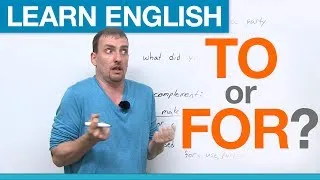 TO or FOR? Prepositions in English