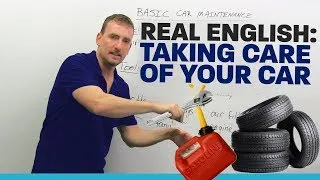 Real English Vocabulary: Taking care of your car