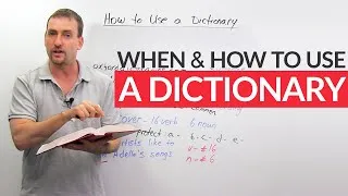 When and how to use a dictionary – and when NOT to use a dictionary!