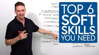 Top 6 Soft Skills for the Workplace