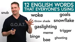 Learn Real English: 12 Current Words & Expressions