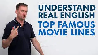 Understand Real English: Famous Lines from Movies