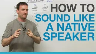How to sound like a native speaker: THE SECRET