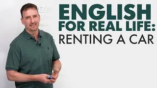 English for Real Life: Renting a Car