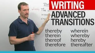 WRITING – Advanced English Transitions: thereby, thereof, hereby, therein, wherein, whereby...