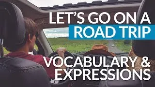 Learn Real English: Let's go on a road trip!