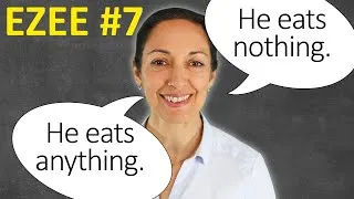 Common mistakes with 'no' and 'any' | 'He eats anything.' or 'He eats nothing.' (EZEE #7)