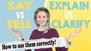 say & tell | explain & clarify | English grammar in conversation | QUIZ