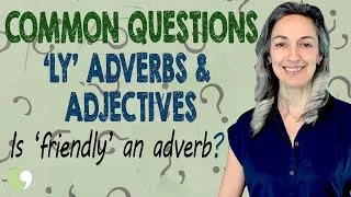 'ly' Adverbs & Adjectives | English Grammar Lesson | B1-Intermediate
