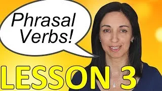 Phrasal Verbs in English Conversation - Lesson 3