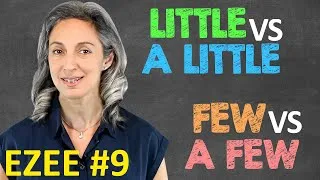 How to use 'little', 'a little', 'few', and 'a few' correctly | common mistakes in English (EZEE #9)