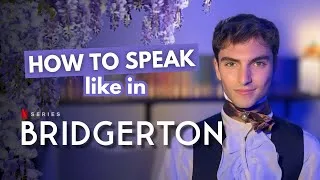 Speak English Like in Bridgerton | Learn the Accent