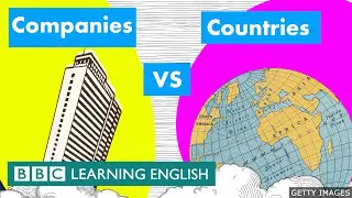 Companies vs countries - BBC Learning English