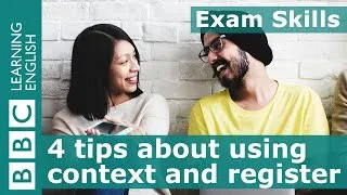 Exam Skills: 4 tips about using context and register