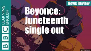 Beyonce: Juneteenth single out: BBC News Review