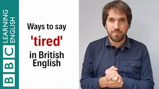 Ways to say 'tired' in British English - English In A Minute