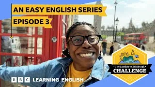 Paula explores London - The London to Edinburgh Challenge: Episode 3