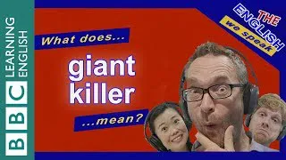 What does 'giant killer' mean?