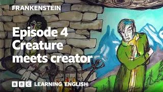 Creature meets creator: Frankenstein episode 4