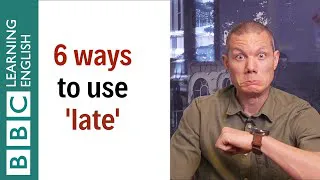 6 ways to use 'late' - English In A Minute