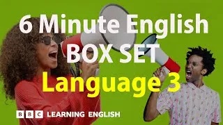 BOX SET: 6 Minute English - 'Language 3' English mega-class! 30 minutes of new vocabulary!
