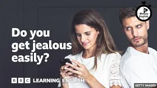 Do you get jealous easily? ⏲️ 6 Minute English