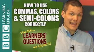 Commas, semicolons and colons - Learners' Questions