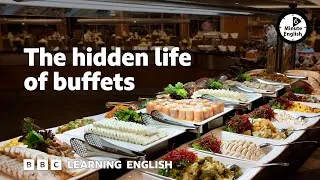 The hidden life of buffets - 6 Minute English