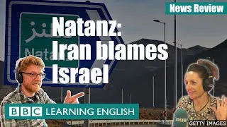 Natanz: Iran blames Israel: BBC News Review