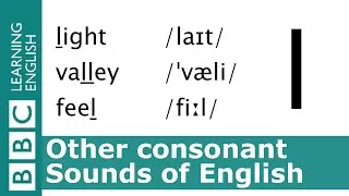 English Pronunciation 👄 – Consonant - /l/ - 'light', 'valley' and 'feel'