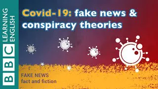 Fake News: Fact & Fiction - Episode 4: Covid-19: Fake news and conspiracy theories