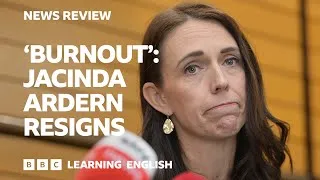 'Burnout': Jacinda Ardern Resigns: BBC News Review
