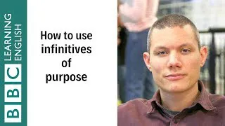 How to use infinitives of purpose - English In A Minute