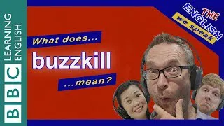 What does 'buzzkill' mean?